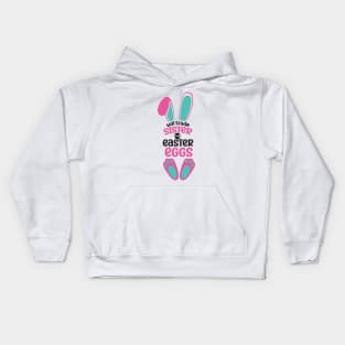 Will Trade Sister For Easter Eggs Kids Hoodie